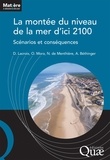 Denis Lacroix et Olivier Mora - La montée du niveau de la mer d'ici 2100 - Scénarios et conséquences.