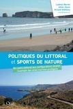 Ludovic Martel et Johan Jouve - Politiques du littoral et sports de nature - Du cadre national aux configurations locales : l'exemple des aires marines protégées.