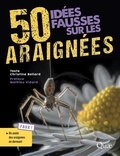 Christine Rollard - 50 idées fausses sur les araignées.