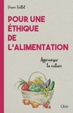 Pierre Feillet - Pour une éthique de l'alimentation - Apprivoiser la nature.
