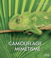 Vincent Albouy - Camouflage et mimétisme - Nature déguisée.