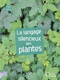 Yvan Kraepiel et Sylvain Raffaele - Le langage silencieux des plantes.