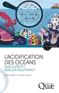 Fabrice Pernet et Frédéric Gazeau - L'acidification des océans.