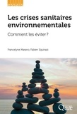 Francelyne Marano - Les crises sanitaires environnementales - Comment les éviter ?.