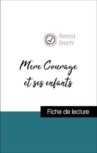 Bertold Brecht - Mère Courage et ses enfants de Brecht (Fiche de lecture de référence).