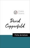 Charles Dickens - Analyse de l'œuvre : David Copperfield (résumé et fiche de lecture plébiscités par les enseignants sur fichedelecture.fr).