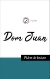  Molière - Analyse de l'œuvre : Dom Juan (résumé et fiche de lecture plébiscités par les enseignants sur fichedelecture.fr).