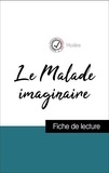  Molière - Analyse de l'œuvre : Le Malade imaginaire (résumé et fiche de lecture plébiscités par les enseignants sur fichedelecture.fr).