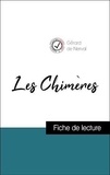 Gérard de Nerval - Analyse de l'œuvre : Les Chimères (résumé et fiche de lecture plébiscités par les enseignants sur fichedelecture.fr).