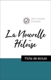 Jean-Jacques Rousseau - Analyse de l'œuvre : La Nouvelle Héloise (résumé et fiche de lecture plébiscités par les enseignants sur fichedelecture.fr).