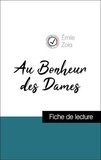 Emile Zola - Analyse de l'œuvre : Au Bonheur des Dames (résumé et fiche de lecture plébiscités par les enseignants sur fichedelecture.fr).