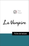 Paul Féval - Analyse de l'œuvre : La Vampire (résumé et fiche de lecture plébiscités par les enseignants sur fichedelecture.fr).