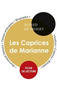 Alfred de Musset - Fiche de lecture Les Caprices de Marianne (Étude intégrale).