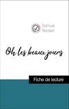 Samuel Beckett - Analyse de l'œuvre : Oh les beaux jours (résumé et fiche de lecture plébiscités par les enseignants sur fichedelecture.fr).