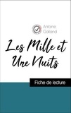 Antoine Galland - Analyse de l'œuvre : Les Mille et Une Nuits (résumé et fiche de lecture plébiscités par les enseignants sur fichedelecture.fr).