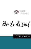 Guy de Maupassant - Boule de suif de Maupassant (fiche de lecture et analyse complète de l'oeuvre).