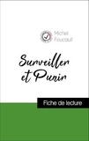 Michel Foucault - Analyse de l'œuvre : Surveiller et Punir (résumé et fiche de lecture plébiscités par les enseignants sur fichedelecture.fr).