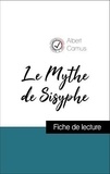 Albert Camus - Analyse de l'œuvre : Le Mythe de Sisyphe (résumé et fiche de lecture plébiscités par les enseignants sur fichedelecture.fr).