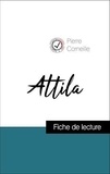 Pierre Corneille - Analyse de l'œuvre : Atilla (résumé et fiche de lecture plébiscités par les enseignants sur fichedelecture.fr).