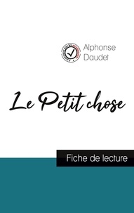 Alphonse Daudet - Le Petit chose de Alphonse Daudet (fiche de lecture et analyse complète de l'oeuvre).