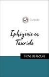  Euripide - Analyse de l'œuvre : Iphigénie en Tauride (résumé et fiche de lecture plébiscités par les enseignants sur fichedelecture.fr).