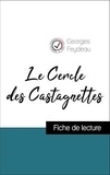 Georges Feydeau - Analyse de l'œuvre : Le Cercle des Castagnettes (résumé et fiche de lecture plébiscités par les enseignants sur fichedelecture.fr).
