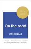Jack Kerouac - Study guide On the road (in-depth literary analysis and complete summary).