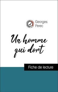 Georges Perec - Analyse de l'œuvre : Un homme qui dort (résumé et fiche de lecture plébiscités par les enseignants sur fichedelecture.fr).