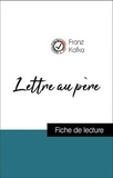Franz Kafka - Analyse de l'œuvre : Lettre au père (résumé et fiche de lecture plébiscités par les enseignants sur fichedelecture.fr).