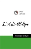 Gilles Deleuze - Analyse de l'œuvre : L'Anti-Œdipe (résumé et fiche de lecture plébiscités par les enseignants sur fichedelecture.fr).