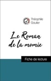 Théophile Gautier - Analyse de l'œuvre : Le Roman de la momie (résumé et fiche de lecture plébiscités par les enseignants sur fichedelecture.fr).