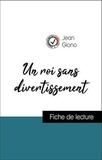 Jean Giono - Analyse de l'œuvre : Un roi sans divertissement (résumé et fiche de lecture plébiscités par les enseignants sur fichedelecture.fr).