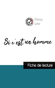 Primo Levi - Si c'est un homme de Primo Levi (fiche de lecture et analyse complète de l'oeuvre).