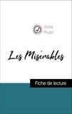 Victor Hugo - Analyse de l'œuvre : Les Misérables (résumé et fiche de lecture plébiscités par les enseignants sur fichedelecture.fr).