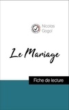 Nikolai Gogol - Analyse de l'œuvre : Le Mariage (résumé et fiche de lecture plébiscités par les enseignants sur fichedelecture.fr).