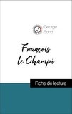 George Sand - Analyse de l'œuvre : François le Champi (résumé et fiche de lecture plébiscités par les enseignants sur fichedelecture.fr).