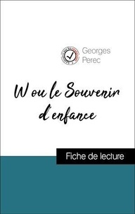 Georges Perec - Analyse de l'œuvre : W ou le Souvenir d'enfance (résumé et fiche de lecture plébiscités par les enseignants sur fichedelecture.fr).