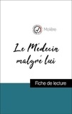  Molière - Analyse de l'œuvre : Le Médecin malgré lui (résumé et fiche de lecture plébiscités par les enseignants sur fichedelecture.fr).