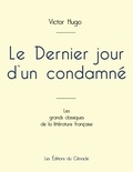 Victor Hugo - Le Dernier jour d'un condamné de Victor Hugo (édition grand format).