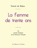 Honoré de Balzac - La Femme de trente ans de Balzac (édition grand format).