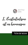 Jean-Paul Sartre - L'existentialisme est un humanisme - Etude de l'oeuvre.