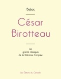 Honoré de Balzac - César Birotteau de Balzac (édition grand format).