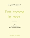 Maupassant guy De - Fort comme la mort de Maupassant (édition grand format).