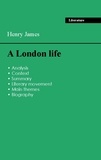 Henry James - Succeed all your 2024 exams: Analysis of the novel of Henry James's A London life.