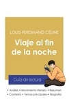 Louis-Ferdinand Céline - Guía de lectura Viaje al fin de la noche de Louis-Ferdinand Céline (análisis literario de referencia y resumen completo).
