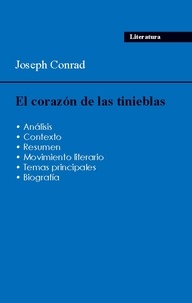 Joseph Conrad - Aprobéis todos tus exámenes de 2024: Análisis de la novela El corazón de las tinieblas de Joseph Conrad.