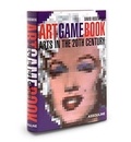 David Rosenberg - Art Game Book - Histoire des arts du XXe Siècle.