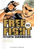 Tetsuya Saruwatari - Free Fight Tome 5 : Fear of Darkness.