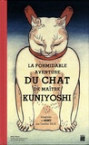 Emma Giuliani et Ariane Grenet - La formidable aventure du chat de maître Kuniyoshi.