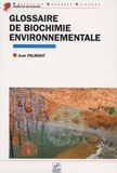Jean Pelmont - Glossaire de biochimie environnementale.